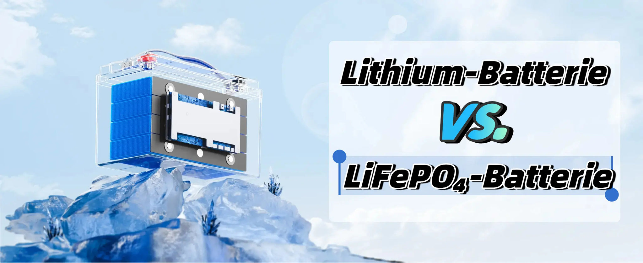 Lithium-Batterie vs. LiFePO₄-Batterie – Wo liegen die Unterschiede?